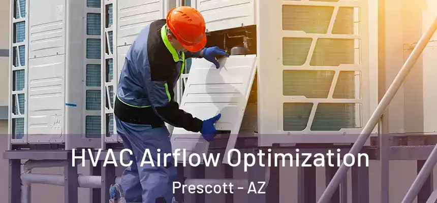  HVAC Airflow Optimization Prescott - AZ